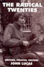 The Radical Twenties: Aspects of Writing, Politics and Culture (Paperback)