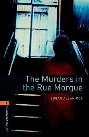 The Murders in the Rue Morgue Level 2 Oxford Bookworms Library: Level 2: 700-Word Vocabulary (Kindle Edition)