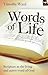 Words of Life: Scripture As The Living And Active Word Of God
