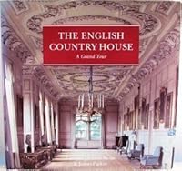 The English Country House A Grand Tour By Gervase Jackson