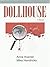 DOLLHOUSE (Rusty Feathersto...