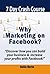 Why Marketing on Facebook? by Noelle Martin