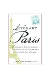 A Literary Paris:...