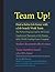 Team Up! Find a Better Job Faster with a Job Search Work Team by Orville Pierson