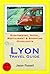 Lyon Travel Guide - Sightse...