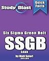 Study Blast Six Sigma Green Belt (Lean): Six Sigma Green Belt Exam Review