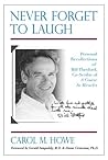 Never Forget To Laugh: Personal Recollections of Bill Thetford, Co-Scribe of A Course In Miracles