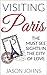 Visiting Paris : The Must S...