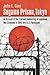 Sugamo Prison, Tokyo: An Account of the Trial and Sentencing of Japanese War Criminals in 1948, by a U.S. Participant