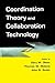 Coordination Theory And Collaboration Technology