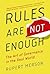 Rules Are Not Enough: The art of governance in the real world