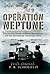 Operation Neptune: The Insi...