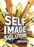 The Self Image Solution