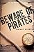 Beware of Pirates (Priority...
