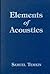 Elements of Acoustics by Samuel Temkin