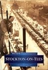 Stockton-on-Tees (Britain in Old Photographs) Stockton-on-Tees (Britain in Old Photographs)