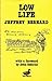 Low life by Jeffrey Bernard