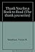 Thank You for a Book to Read (The "Thank You" Series)