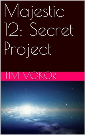 Majestic 12: Secret Project (Kindle Edition)