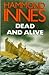 Dead and Alive