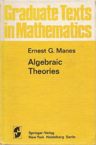 Algebraic Theories (Graduate Texts in Mathematics)