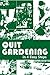 Quit Gardening in 4 Easy Steps