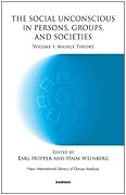 The Social Unconscious in Persons, Groups and Societies: Mainly Theory: 1