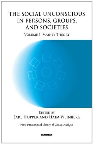 The Social Unconscious in Persons, Groups and Societies: Mainly Theory: 1 (NILGA)