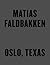 Matias Faldbakken: Oslo, Texas (Skandinavisk Misantropi)