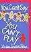 You Can't Say You Can't Play by Vivian Gussin Paley