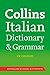 Collins Italian Dictionary and Grammar by HarperCollins Collins Italian Dictionary and Grammar by HarperCollins