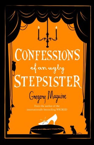 Confessions of an Ugly Stepsister