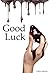 Good Luck