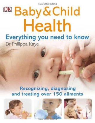 Baby & Child Health: Everything You Need to Know (Paperback)