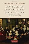Law, Politics and Society in Early Modern England