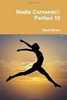 Nadia Comaneci: Perfect 10