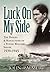 Luck on My Side: The Diaries & Reflections of a Young Wartime Sailor 1939–1945
