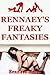 Rennaey's Freaky Fantasies: Five Hardcore Sex Erotica Stories