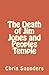 The Death of Jim Jones and Peoples Temple by Chris Saunders