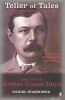 Teller Of Tales: The Life Of Arthur Conan Doyle