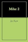 Mike 2
