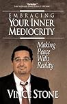 Embracing Your Inner Mediocrity: Making Peace With Reality Book cover for Embracing Your Inner Mediocrity: Making Peace With Reality