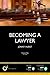Becoming a Lawyer: Is Law Really the Career for You?