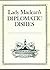 Lady Maclean's Diplomatic D...