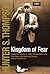 Kingdom of Fear: Loathsome Secrets of a Star-crossed Child in the Final Days