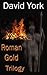 Roman Gold Trilogy