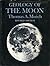 Geology of the Moon: A Stratigraphic View (Princeton Legacy Library)