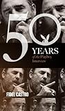 Book cover for Fidel Castro: The Playboy Interview (Singles Classic) (50 Years of the Playboy Interview)
