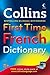 Collins First Time French Dictionary