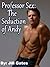Professor Sex: The Seductio...